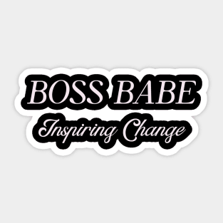 Boss Babe Inspiring Change Woman Boss Humor Funny Sticker